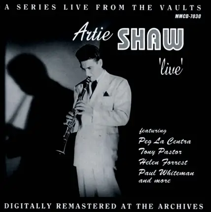 Artie Shaw - 'Live' In Search Of A Sound... And Perfection
