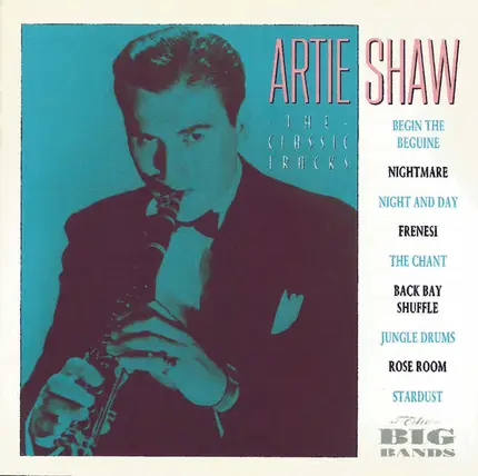 Artie Shaw - The Classic Tracks