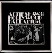 LP - Artie Shaw - Artie Shaw At The Hollywood Palladium
