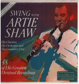 Artie Shaw - Swing With Artie Shaw: His Clarinet, His Orchestra And The Gramercy Five: 48 Of His Original Record