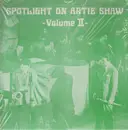 LP - Artie Shaw - Spotlight On Artie Shaw Volume II