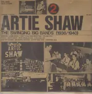 Artie Shaw - The Swinging Big Bands Vol. 2 (1938/1940)
