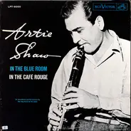 Artie Shaw - In The Blue Room / In The Café Rouge