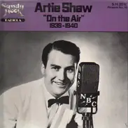 Artie Shaw - On The Air 1939-1940