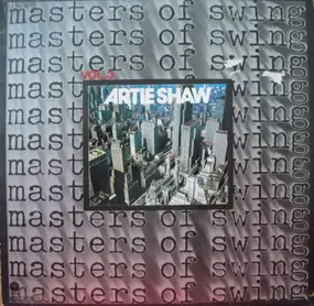 Artie Shaw - Masters Of Swing Vol. 3