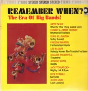 LP - Artie Shaw, The Dorseys, Duke Ellington - Remember When? The Era Of Big Bands!