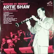 Artie Shaw And His Orchestra - Reissued By Request