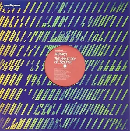 ARTIFACT - WAY IT DO/WE TRAPPED