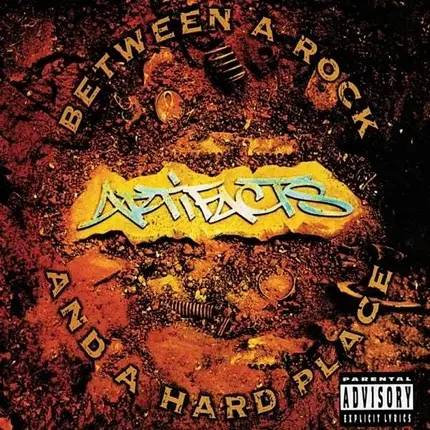 Artifacts - Between A Rock And A Hard Place