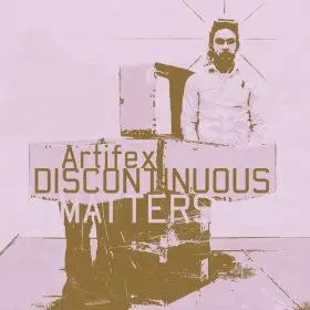 Artifex - Discontinuous Matters