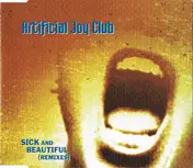 Artificial Joy Club - Sick And Beautiful (Remixes)
