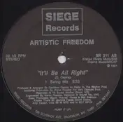 Artistic Freedom - It'll Be All Right