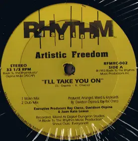 Artistic Freedom - I'll Take You On / Baby Come On