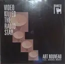 12inch Vinyl Single - Art Nouveau Feat. Rhonda Moore - Video Killed The Radio Star (Dance Mix '92)