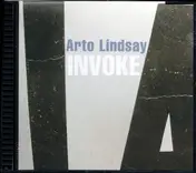 Arto Lindsay - Invoke