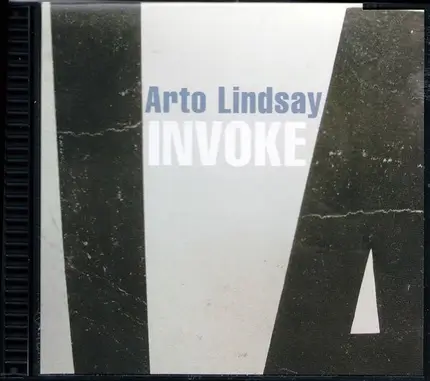 Arto Lindsay - Invoke