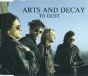 Arts And Decay - To Dust