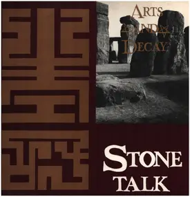 Arts And Decay - Stone Talk