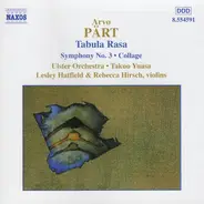 Arvo Pärt - Ulster Orchestra / Takuo Yuasa / Leslie Hatfield / Rebecca Hirsch - Orchestral Works: Tabula Rasa • Collage Über BACH • Symphony No. 3