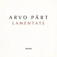 Arvo Pärt - Lamentate