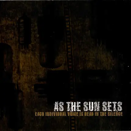 As The Sun Sets - Each Individual Voice Is Dead in the Silence
