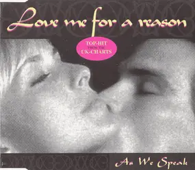 As We Speak - Love Me For A Reason