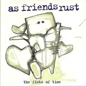 as friends rust - The Fists Of Time