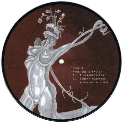 Awol One / Factor / Mascaria - Alphaomegatron / When I'm Dead