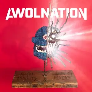 AWOLNATION - Angel Miners And The Lightning Riders