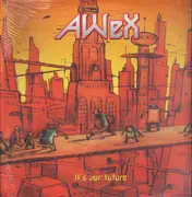 12inch Vinyl Single - AWeX - It's Our Future - Still Sealed