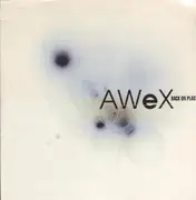 12inch Vinyl Single - AWeX - Back On Plastic