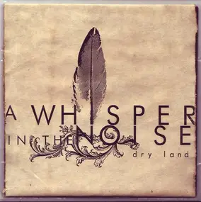 A Whisper in the Noise - Dry Land