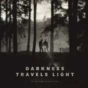AT THE CLOSE OF EVERY DAY - Darkness Travels Light