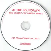 CD - At The Soundawn - Red Square: We Come In Waves