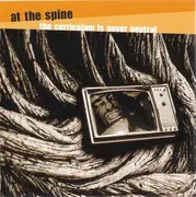 CD - At The Spine - The Curriculum Is Never Neutral