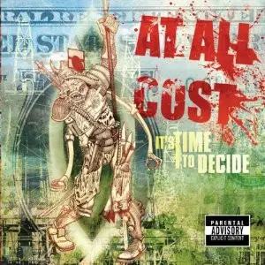 At All Cost - It's Time to Decide