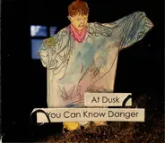 At Dusk - You Can Know Danger