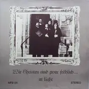 LP - At Light - Wir Christen Sind Zwar Fröhlich...