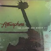 Atmosphere - Sad Clown Bad Winter 11