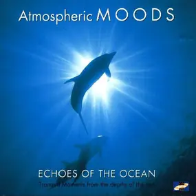 Atmospheric Moods - Echoes Of The Ocean