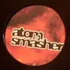 12'' - Atom Smasher - Honka Fonka