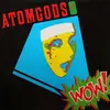 LP - Atomgods - Wow