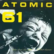7inch Vinyl Single - Atomic 61 - Deluxe Snooze-Bar Alarm / No Fault Insurance - Blue