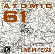 Atomic 61 / Dirt Clod Fight - Live In Texas