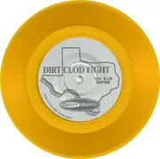 7inch Vinyl Single - Atomic 61 / Dirt Clod Fight - Live In Texas - Clear Yellow Vinyl