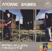 Atomic Babies - Breuklen Heightz