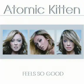 Atomic Kitten - Feels So Good