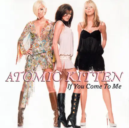 Atomic Kitten - If You Come to Me