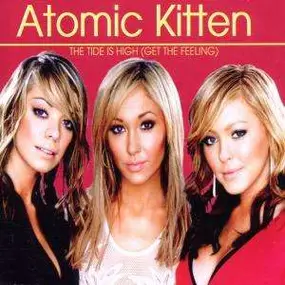 Atomic Kitten - The Tide Is High (Get The Feeling)