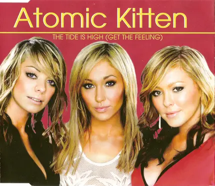 Atomic Kitten - The Tide Is High (Get The Feeling)